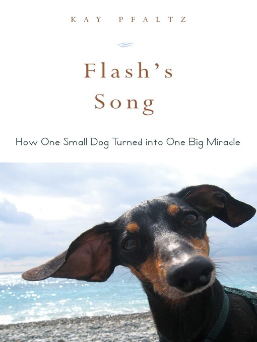 Cover image for Flash's Song: How One Small Dog Turned into One Big Miracle